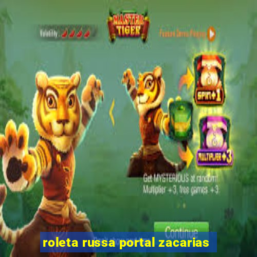 roleta russa portal zacarias